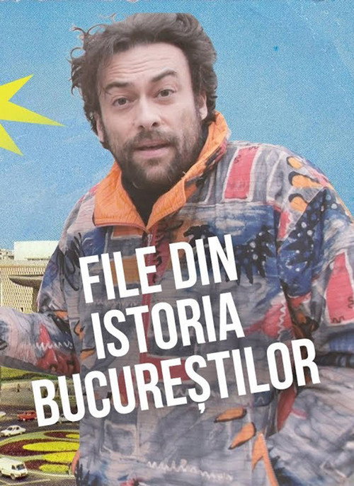 Files from the history of Bucharest (2012) TV show poster