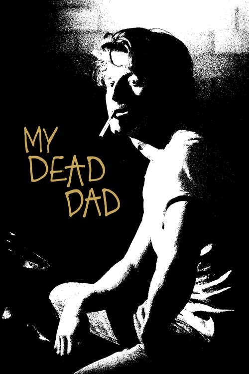 My Dead Dad (2021) movie poster