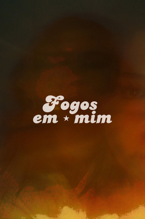 Fogos em mim (2024) movie poster