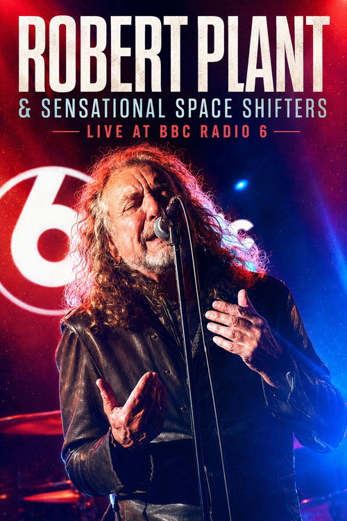 Robert Plant & Sensational Space Shifters - Live at BBC Radio 6 (2017) movie poster