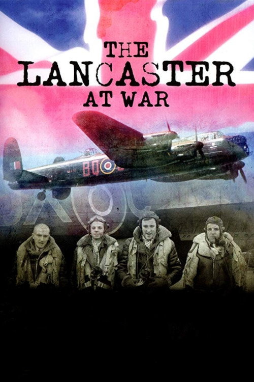 The Lancaster at War (2009) movie poster