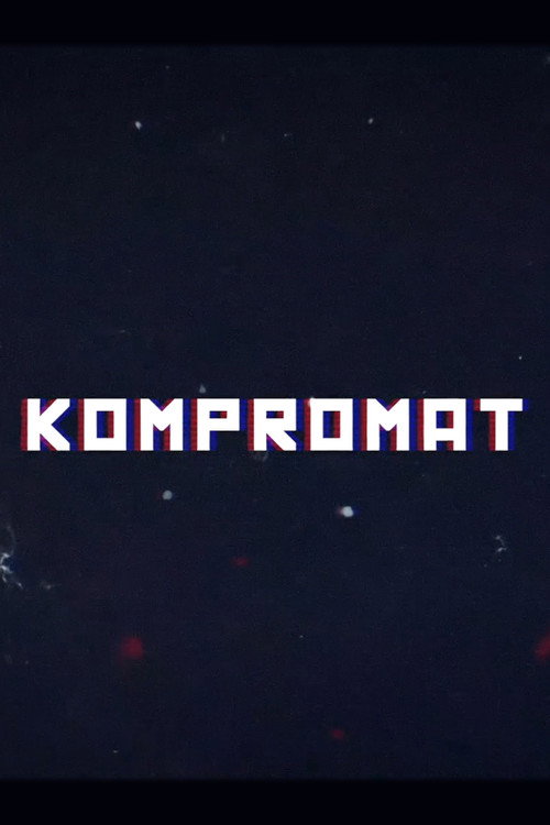 Kompromat: A John Sweeney Film (2022) movie poster