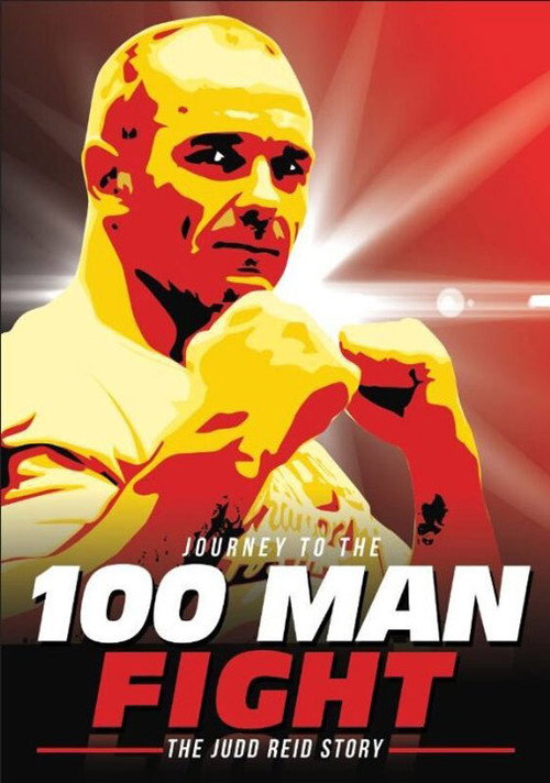 Journey to the 100 Man Fight: The Judd Reid Story (2013) movie poster