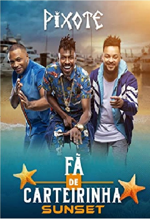 Pixote - Fã de Carteirinha Sunset (2019) movie poster