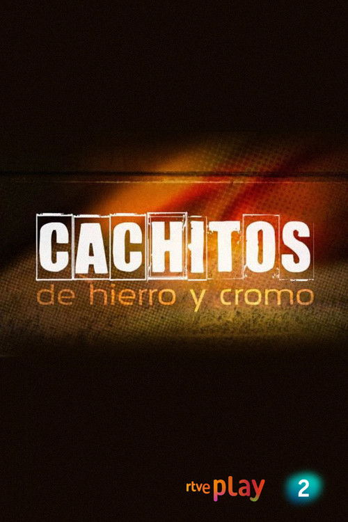 Cachitos de hierro y cromo (2013) TV show poster
