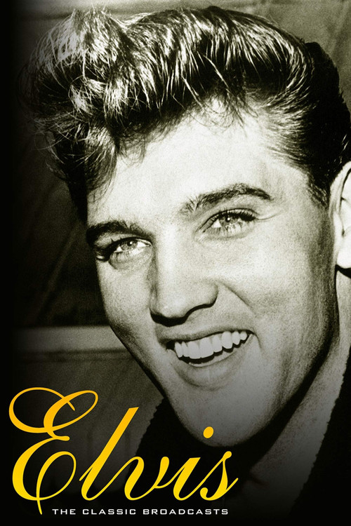 Elvis Presley: The Classic Broadcasts (2007) movie poster