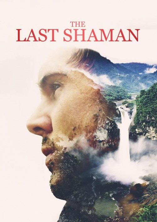 The Last Shaman (2017) movie poster