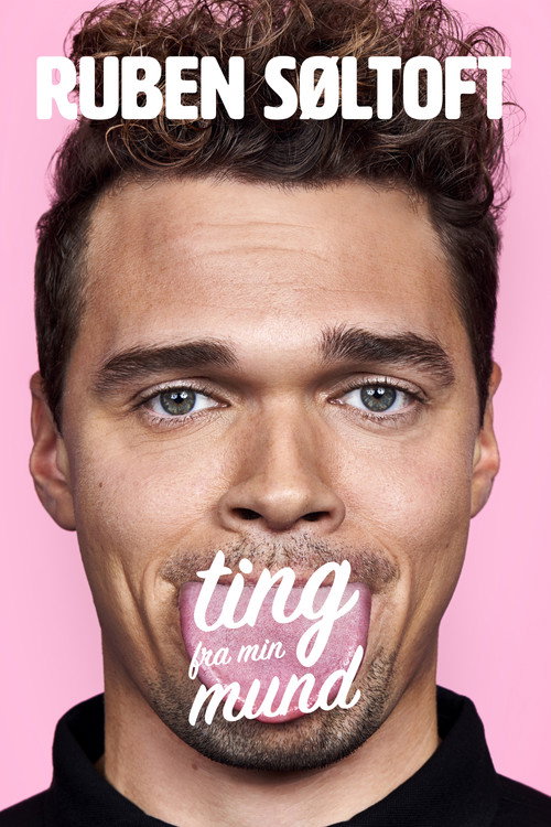 Ruben Søltoft: Ting fra min mund (2019) movie poster