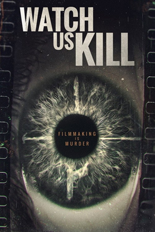 Watch Us Kill (2024) movie poster