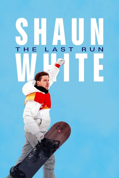 Shaun White: The Last Run (2023) TV show poster