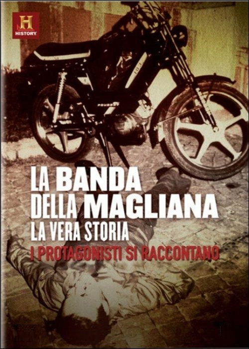 La Banda della Magliana - La Vera Storia (2010) TV show poster