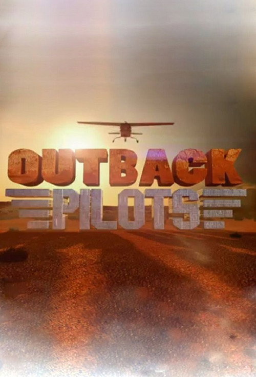 Outback Pilots (2017) TV show poster