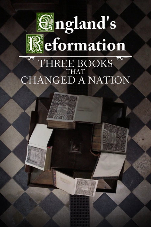 England's Reformation: Three Books That Changed a Nation (2017) movie poster