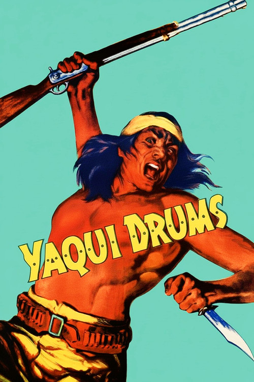 Yaqui Drums (1956) movie poster