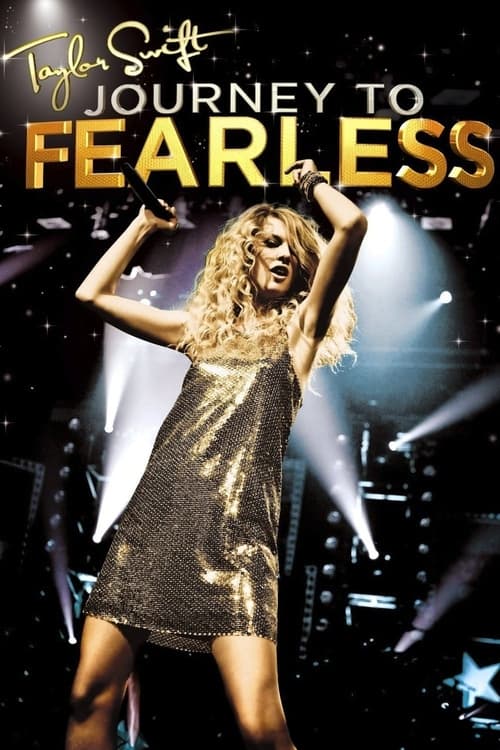 Taylor Swift: Journey to Fearless (2010) TV show poster