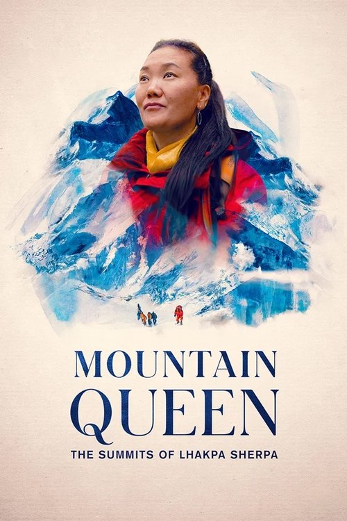 Mountain Queen: The Summits of Lhakpa Sherpa (2024) movie poster