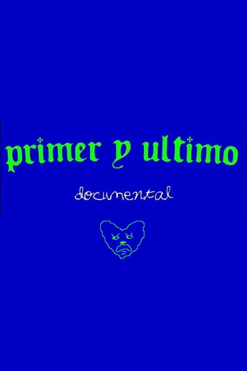 Primer y Último (2023) movie poster