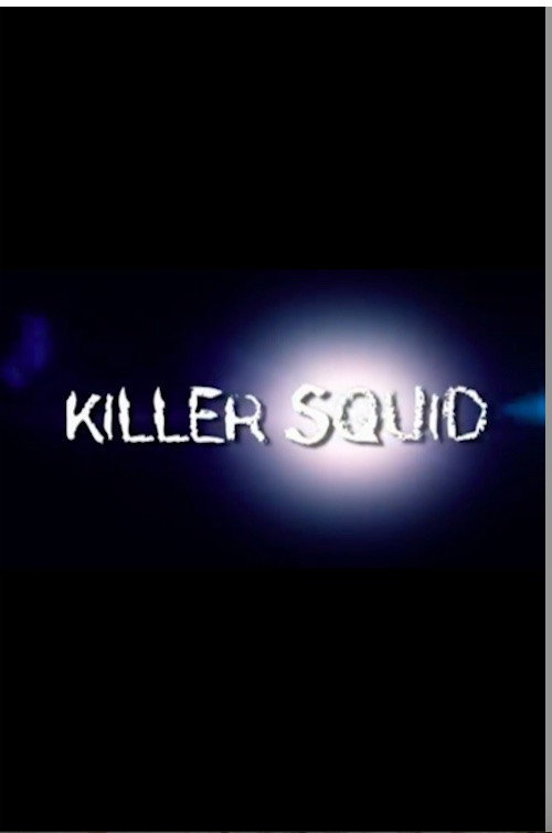 The Truth About Killer Squid (2004) movie poster