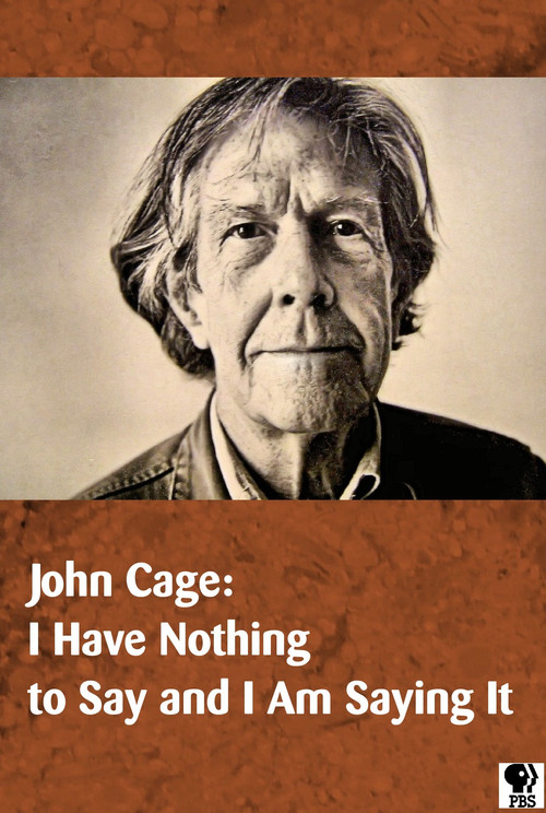John Cage: I Have Nothing to Say and I Am Saying It (1990) movie poster