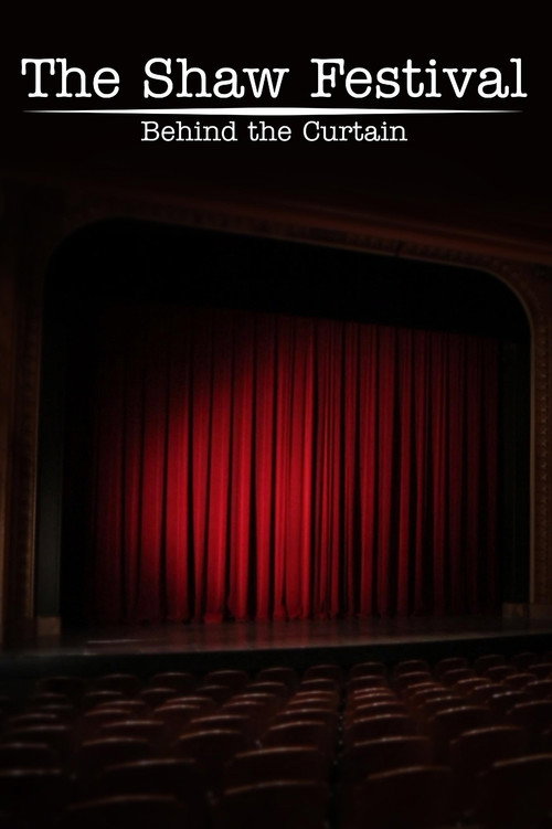 The Shaw Festival: Behind the Curtain (2013) movie poster