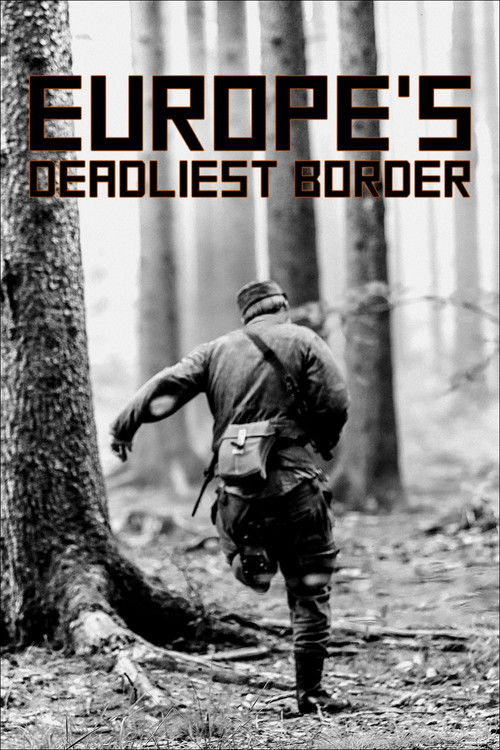 Europe's Deadliest Border: Czechoslovakia's Iron Curtain (2022) movie poster