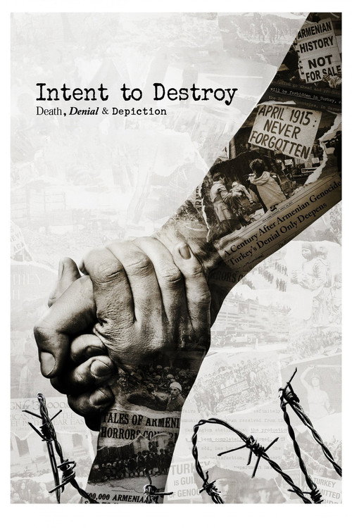 Intent to Destroy: Death, Denial & Depiction (2017) movie poster