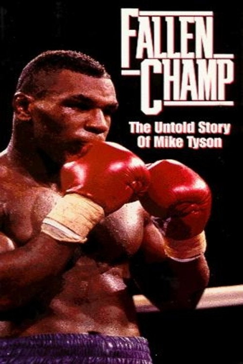 Fallen Champ: The Untold Story of Mike Tyson (1993) movie poster