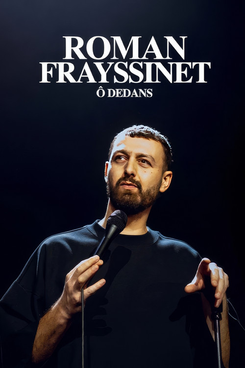 Roman Frayssinet : Ô dedans (2024) movie poster