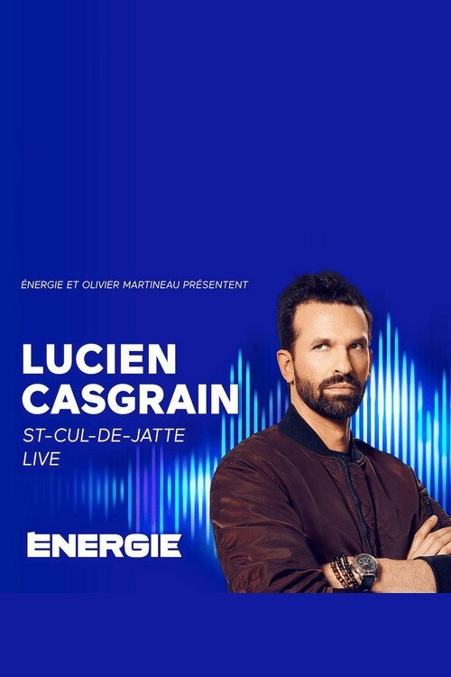 Lucien Casgrain : St-Cul-de-Jatte Live! (2021) movie poster