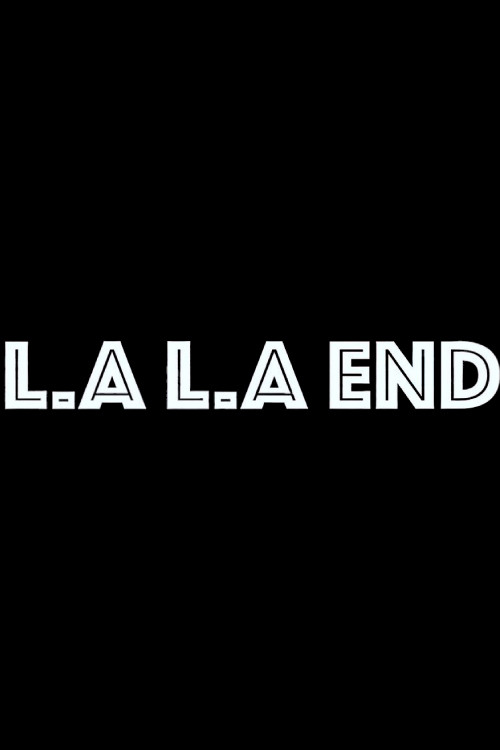 LA. LA. End (2024) movie poster