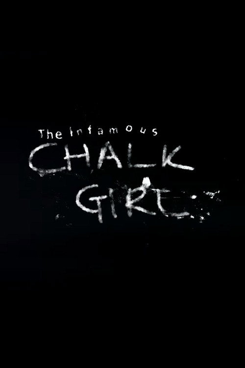 The Infamous Chalk Girl (2017) movie poster