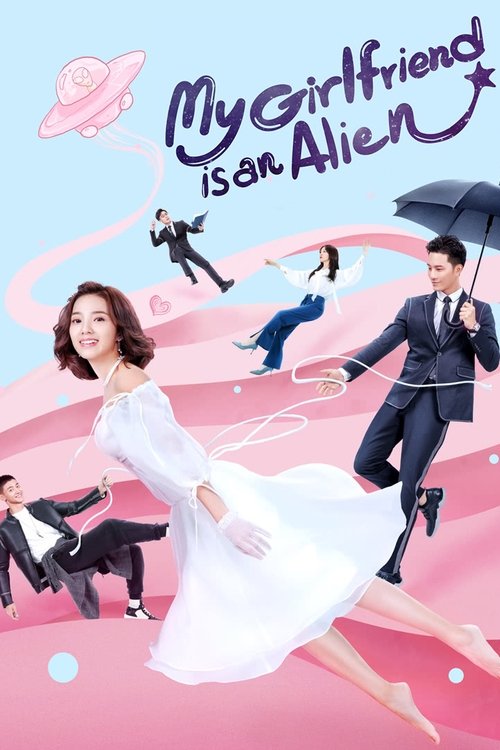 My Girlfriend is an Alien (2019) TV show poster