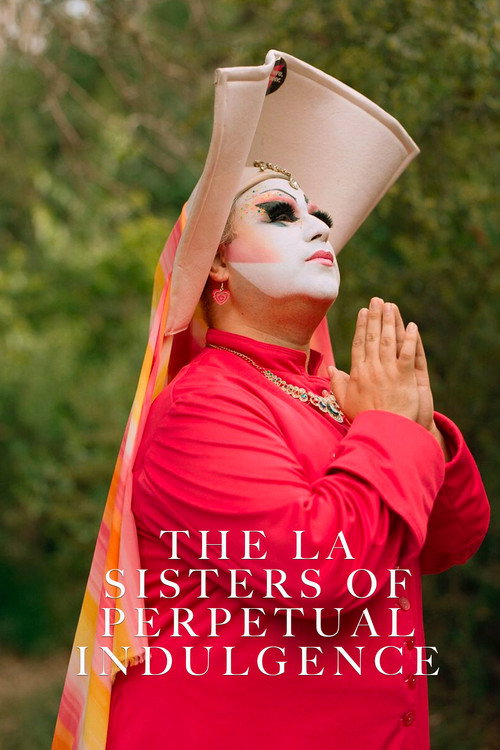 The LA Sisters of Perpetual Indulgence (2006) movie poster