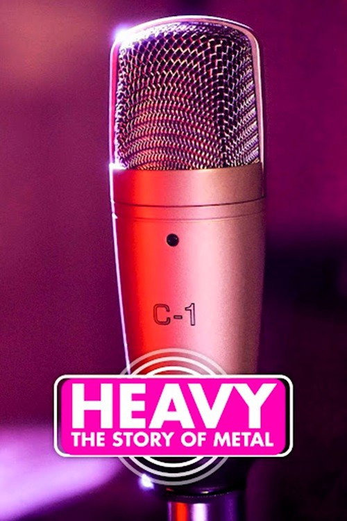 Heavy: The Story of Metal (2006) TV show poster
