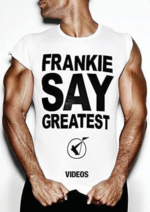 Frankie Goes to Hollywood: Frankie Say Greatest (2009) movie poster