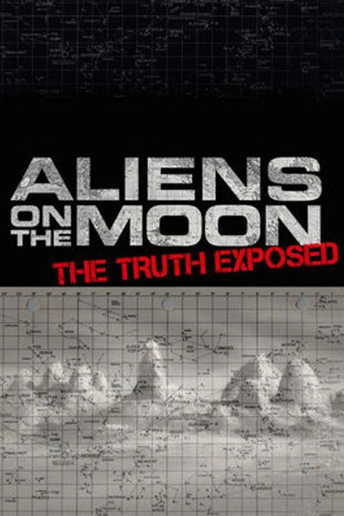 Aliens on the Moon: The Truth Exposed (2014) movie poster