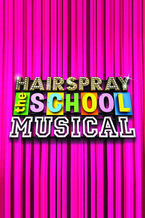 Hairspray: The School Musical (2008) TV show poster