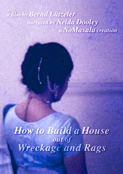 How to Build a House out of Wreckage and Rags (2022) movie poster