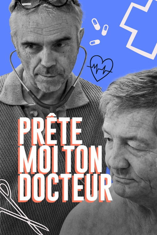 Prête-moi ton docteur (2024) movie poster