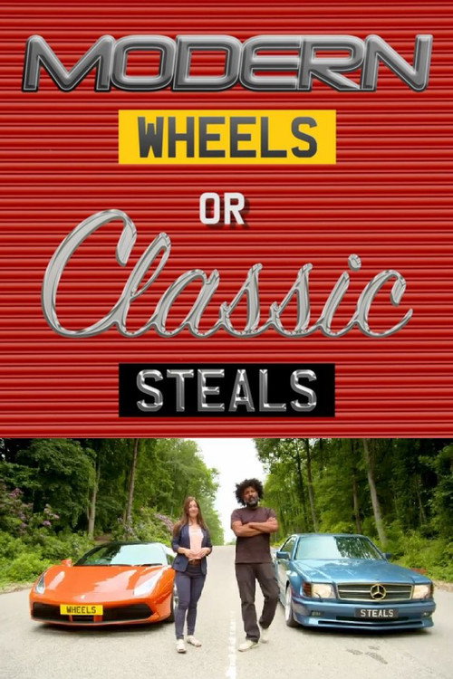 Modern Wheels or Classic Steals (2018) TV show poster