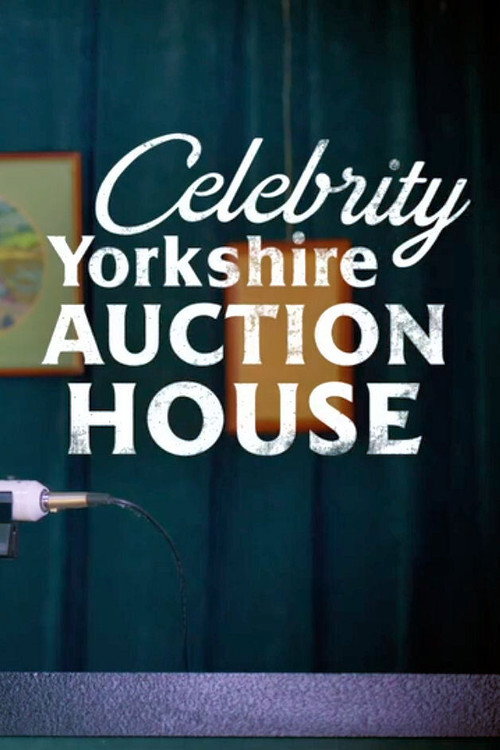Celebrity Yorkshire Auction House (2021) TV show poster