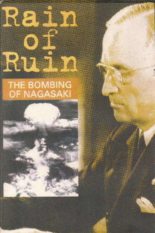 Rain of Ruin: The Bombing of Nagasaki (1995) movie poster