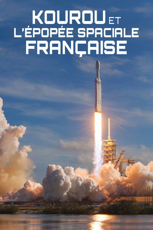Kourou et l'épopée spatiale française (2019) movie poster