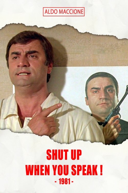 Shut Up When You Speak! (1981) movie poster