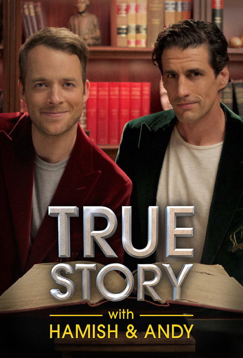True Story with Hamish & Andy (2017) TV show poster