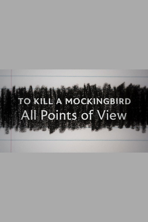 To Kill a Mockingbird: All Points of View (2022) movie poster