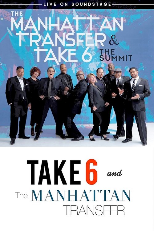 The Manhattan Transfer & Take 6 - The Summit (2018) movie poster
