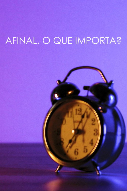 Afinal, o que importa? (2024) movie poster