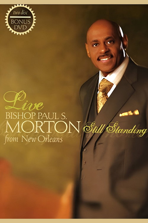 Bishop Paul S. Morton: Still Standing (2007) movie poster