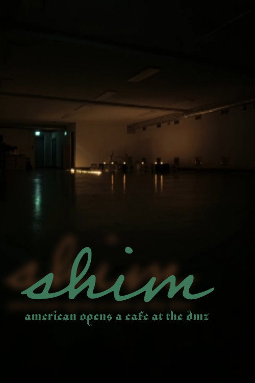 Shim: American Opens a Cafe at the DMZ (2024) movie poster